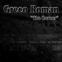 Greco Roman - The Corner