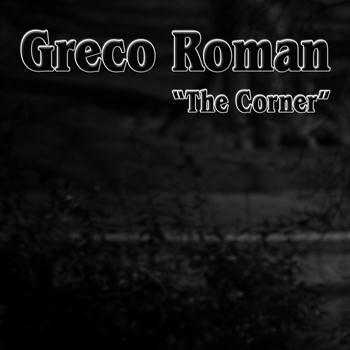 Greco Roman - The Corner