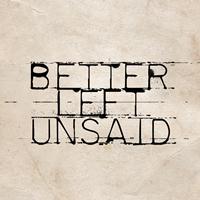 Broadway Project - Better Left Unsaid