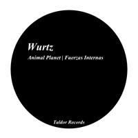 Wurtz - Fuerzas Internas -  Animal Planet