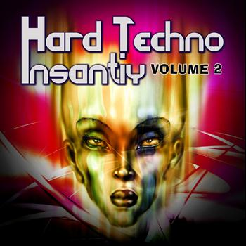 Various Artists - Hard Techno Insanity, Vol. 2 (Ultimate Deep and Dark Kickin' Techno Beatz)