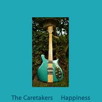 The Caretakers - Happiness
