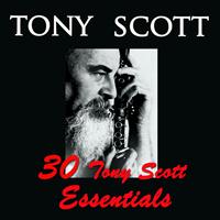 Tony Scott - 30 Tony Scott Essentials