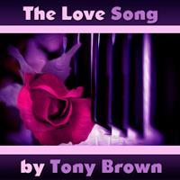 Tony Brown - The Love Song