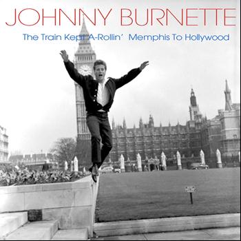 Johnny Burnette, Dorsey Burnette - The Train Kept A-Rollin' / Memphis to Hollywood