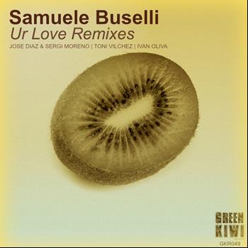Samuele Buselli - Ur Love Remixes