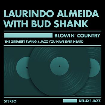 Laurindo Almeida, Bud Shank - Blowin' Country
