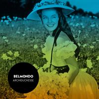 Belmondo - Archiduchesse (Explicit)
