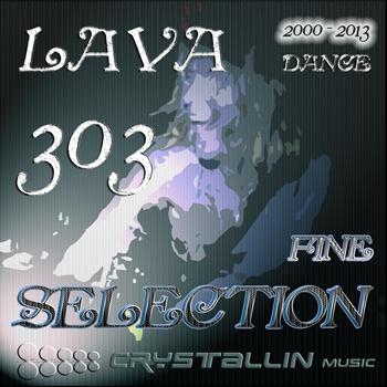 Lava 303 - Fine Selection -Dance-