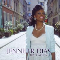Jennifer Dias - Reste avec moi