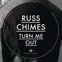 Russ Chimes - Turn Me Out