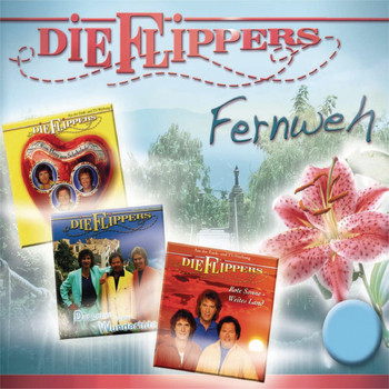 Die Flippers - Fernweh