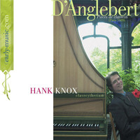 Hank Knox - D'Anglebert, J.H.: Pieces de clavecin