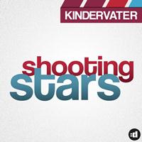 Kindervater - Shooting Stars