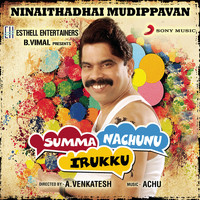 Naveen Madhav - Ninaithadhai Mudippavan