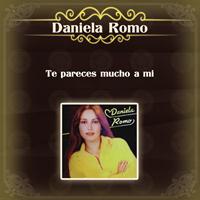 Daniela Romo - Te Pareces Mucho a Mí