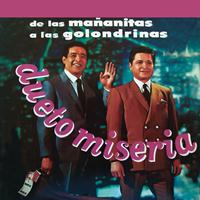 Dueto Miseria - De las Mañanitas a las Golondrinas