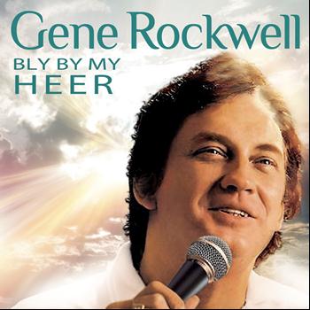 Gene Rockwell - Bly By My Heer