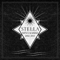 Stella - Siinä kaikki 2002-2013
