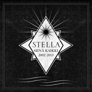 Stella - Siinä kaikki 2002-2013