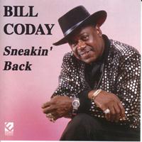 Bill Coday - Sneakin' Back