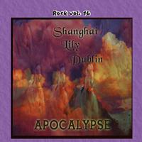 Shanghai Lily Dublin - Rock Vol. 16: Shanghai Lily Dublin-Apocalypse