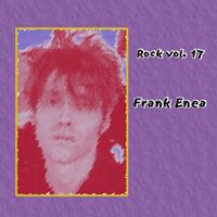 Frank Enea - Rock Vol. 17: Frank Enea