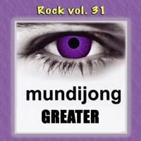 Mundijong - Rock Vol. 31: Mundijong-Greater