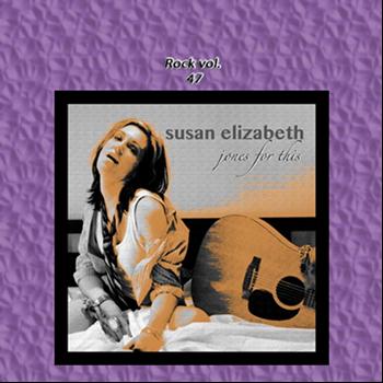 Susan Elizabeth - Rock Vol. 47: Jones For This