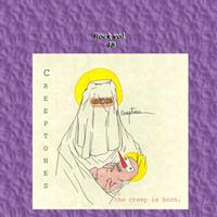 Creeptones - Rock Vol. 48: The Creep is Born