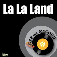 Off the Record - La La Land - Single