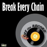 Off the Record - Break Every Chain - Single
