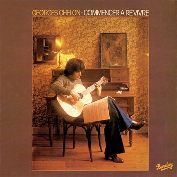 Georges Chelon - Commencer A Revivre