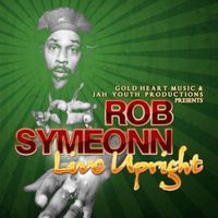 Rob Symeonn - Live Upright - Single