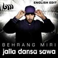 Behrang Miri - Jalla dansa Sawa [English Radio Edit] (English Radio Edit)