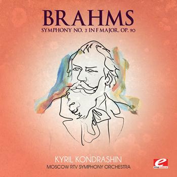 Johannes Brahms - Brahms: Symphony No. 3 in F Major, Op. 90 (Digitally Remastered)