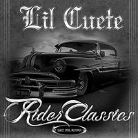 Lil Cuete - Rider Classics (Explicit)