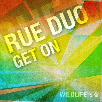 Rue Duo - Get On