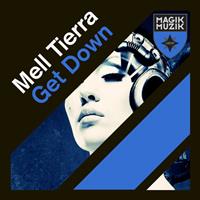 Mell Tierra - Get Down