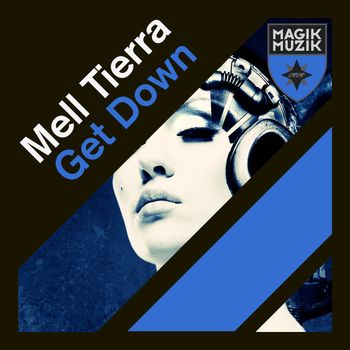 Mell Tierra - Get Down