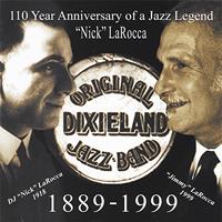 Original Dixieland Jazz Band - 110 Year Anniversary of A Jazz Legend; Nick LaRocca