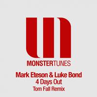 Mark Eteson & Luke Bond - 4 Days Out (Remixed)