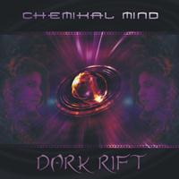 Chemikal Mind - Dark Rift