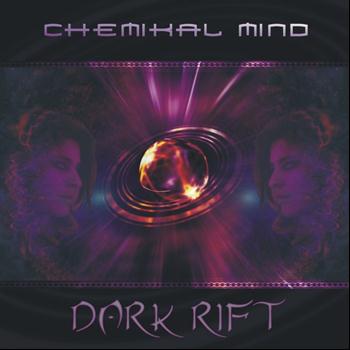 Chemikal Mind - Dark Rift