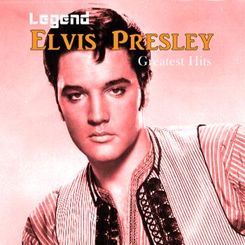 Elvis Presley - Legend: Elvis Presley - Greatest Hits