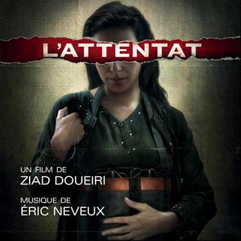 Eric Neveux - L'Attentat (Bande originale du film)