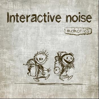 Interactive Noise - Memories