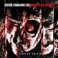 Suicide Commando - When Evil Speaks (Deluxe)