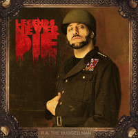 R.A. The Rugged Man - Legends Never Die (Explicit)