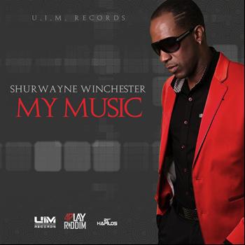 Shurwayne Winchester - My Music - 4Play Riddim - Single